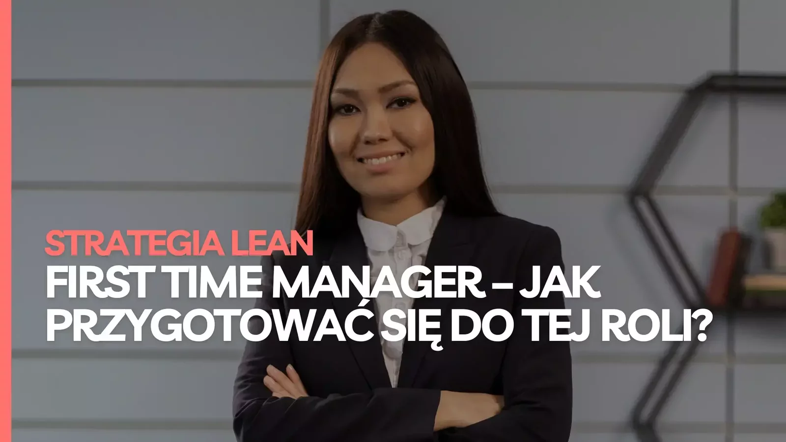 First Time Manager - jak przygotować się do pierwszej roli menedżerskiej?